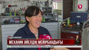 Механик әйел: Айзада Мейірбанова 23 жыл көлік жөндеумен айналысады